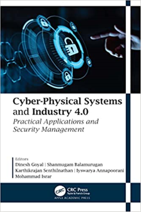 Cyber-Physical Systems and Industry 4.0: Practical Applications and Security Management