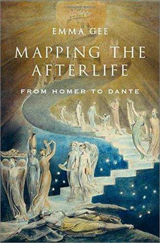 Mapping the Afterlife From Homer to Dante