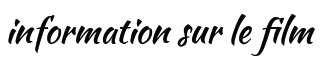 information-sur-le-film.png