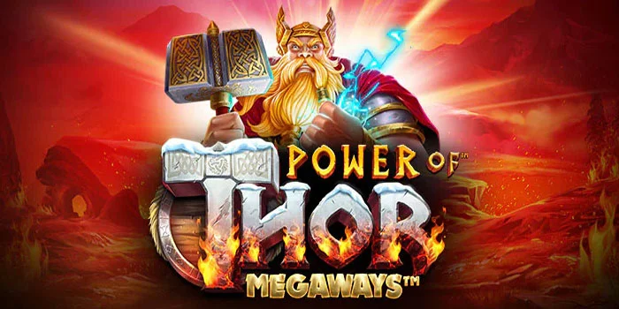 Panduan Menang Besar Slot Power Of Thor Megaways