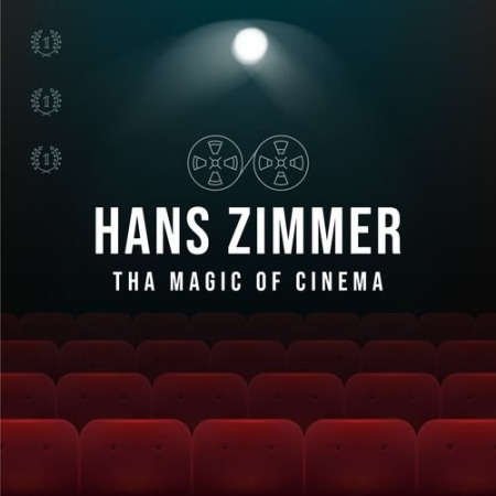 Hans Zimmer - Hans Zimmer The Magic of Cinema (2021)