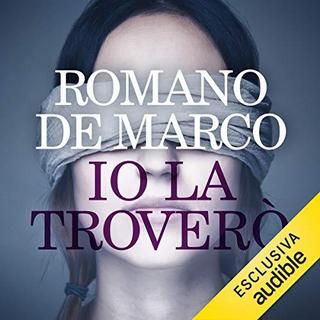 Romano De Marco - Io la troverò (2019) .mp3 - 64 kbps