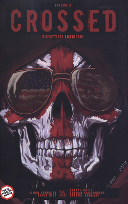 100% Panini Comics – Crossed 08 Disfattisti Americani (Panini 2015-09)