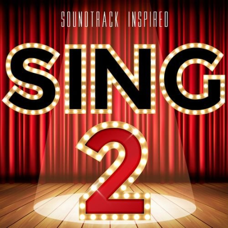 Sing 2 (Soundtrack Inspired) (2021)