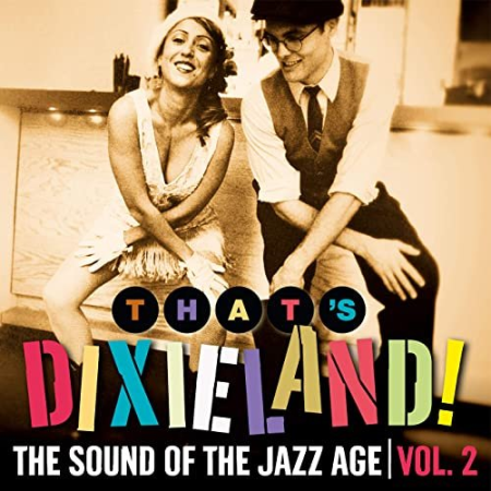 VA   That's Dixieland! The Sound of the Jazz Age, Vol. 2 (2020)