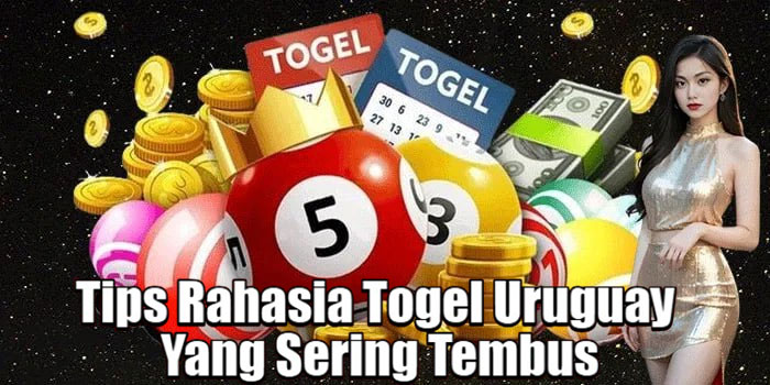 Tips Rahasia Togel Uruguay Yang Sering Tembus