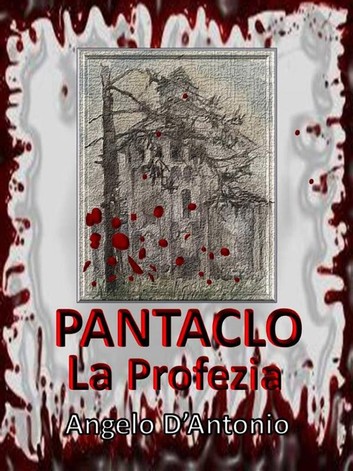 Angelo D’Antonio – Pàntaclo. La Profezia (2014)