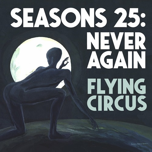 Flying Circus - Seasons 25: Never Again [WEB] (2022) Lossless