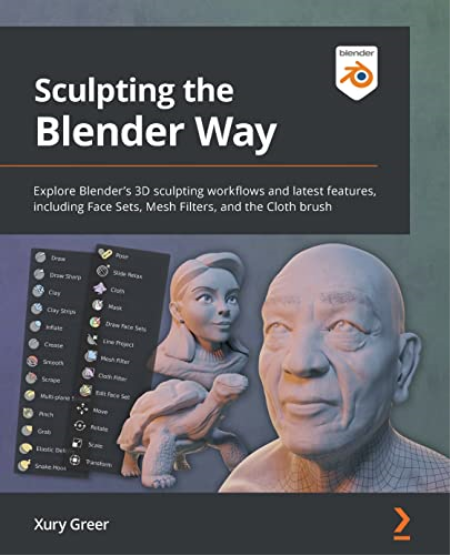 Sculpting the Blender Way: Explore Blender's 3D sculpting workflows and latest features
