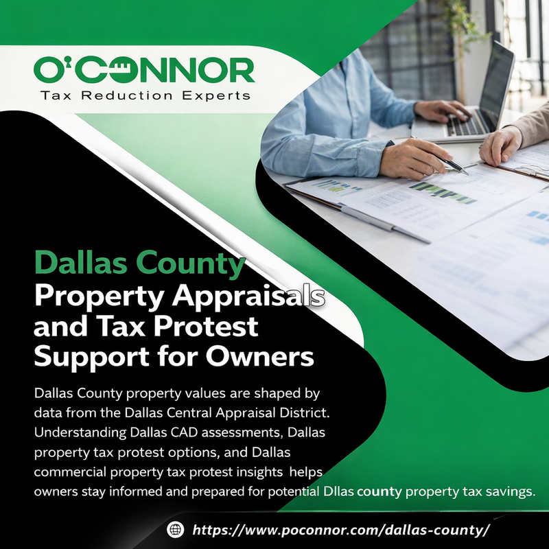 Dallas County Property Appraisals and Tax Protest Support for Owners