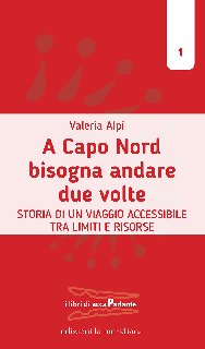 Valeria Alpi – A Capo Nord bisogna andare due volte (2019)