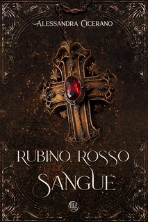 Alessandra Cicerano - Rubino Rosso Sangue (2024)