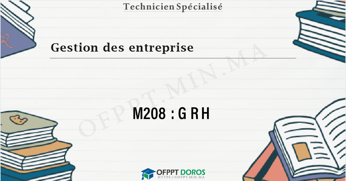 Couverture du cours OFPPT Gestion des entreprise GRH M208 - Gestion des Entreprises option Ressources Humaines (2ème année)