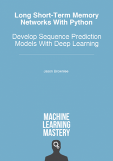 Long Short-Term Memory Networks With Python Long Short-Term Memory Networks With Python