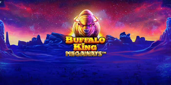 Cara Menang Mudah Slot Buffalo King Megaways Di Situs Dasartoto