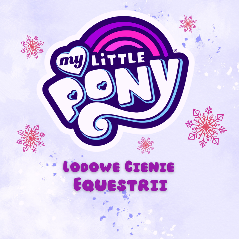 [Obrazek: Lodowe-Cienie-Equestrii.png]