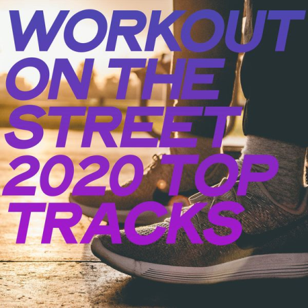 Various Artists - Workout on the Street 2020 Top Tracks (2020)