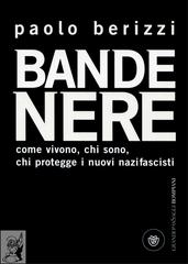 Paolo Berizzi – Bande Nere (2009)