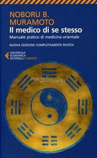 Noboru B. Muramoto - Il metodo di sè stesso. Manuale pratico di medicina orientale (2007)