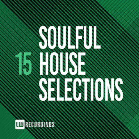 VA - Soulful House Selections Vol. 15 (2020)
