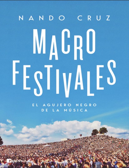 Macrofestivales. El agujero negro de la música - Nando Cruz (PDF + Epub) [VS]