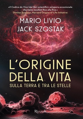Mario Livio, Jack Szostak - L'origine della vita sulla terra e tra le stelle (2025)