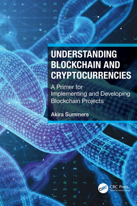 Understanding Blockchain and Cryptocurrencies: A Primer for Implementing and Developing Blockchain Projects (True PDF) Understanding Blockchain and Cryptocurrencies: A Primer for Implementing and Developing Blockchain Projects (True PDF)
