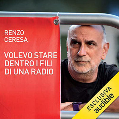 Renzo Ceresa - Volevo stare dentro i fili di una radio (2022) (mp3 - 128 kbps)