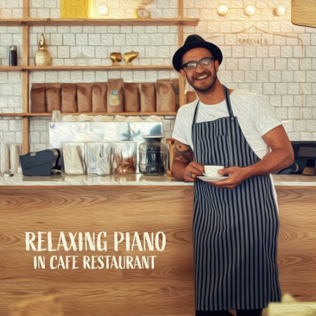 Instrumental Jazz Music Group - Relaxing Piano in Cafe Restaurant (2021)