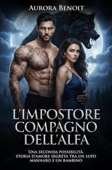 Aurora Benoit – L’impostore compagno dell’Alfa (2026)