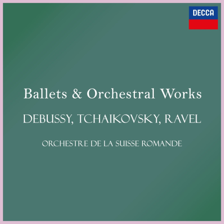 Orchestre De La Suisse Romande - Debussy, Tchaikovsky & Ravel: Ballets & Orchestral Works (2023)