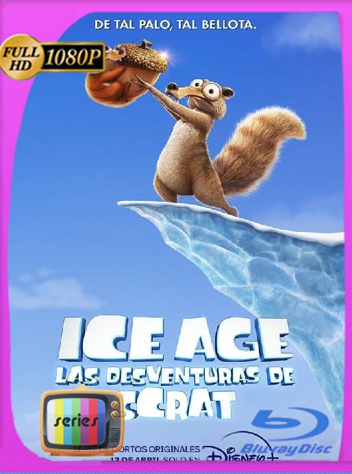 La Era De Hielo: Las Aventuras de Scrat (2022) Miniserie WEB-DL 1080p Latino [GoogleDrive]