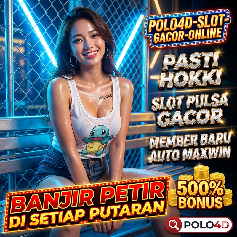 POLO4D : Situs Platform Tempat Bermain Slot Gacor Online Hari Ini Bisa Deposit Dana Tanpa Potongan