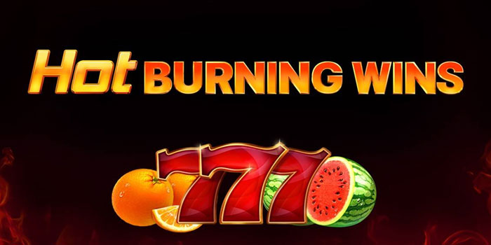 Strategi Gila Main Manual Spin Di Slot Hot Burning Wins