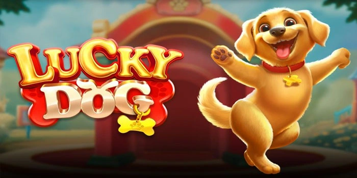 Lucky Dog Slot Cara Spin Maksimal Maxwin Tanpa Modal Besar