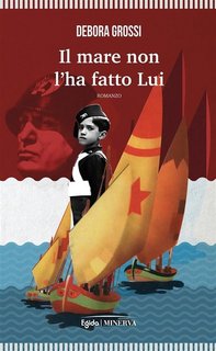 Debora Grossi - Il mare non l'ha fatto Lui (2023)