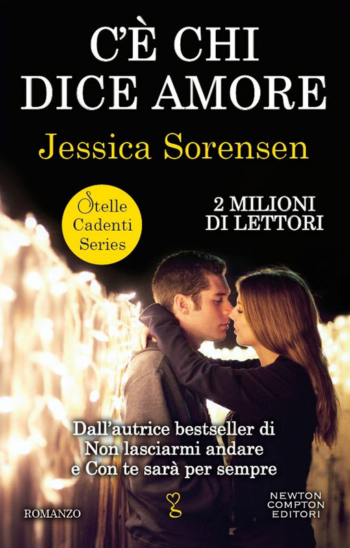 Jessica Sorensen - Stelle cadenti vol.02. C'è chi dice amore (2015)