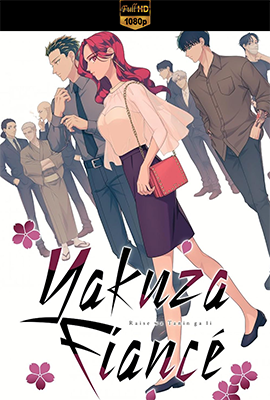 Yakuza Fiancé: Raise wa Tanin ga Ii - Stagione 1 (2024) [Completa] WEB-DL 1080p AAC JAP SUBS