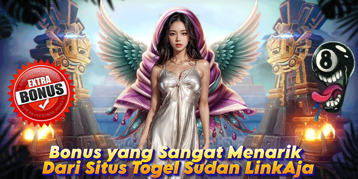 Bonus yang Sangat Menarik Dari Situs Togel Sudan LinkAja