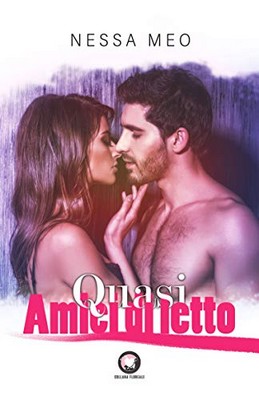 Nessa Meo - Quasi amici di letto (2019)