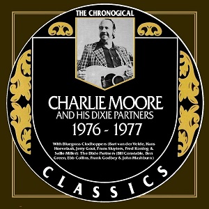 +  Warped Albums - NEW (not Harlan) - Page 11 Charlie-Moore-The-Chronogical-Classics-1976-1977-Warped-7676