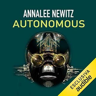 Annalee Newitz - Autonomous (2019) .mp3 - 64 kbps