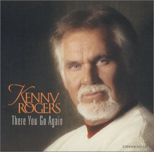 There You Go Again Kenny Rogers - Kenny Rogers - There You Go Again