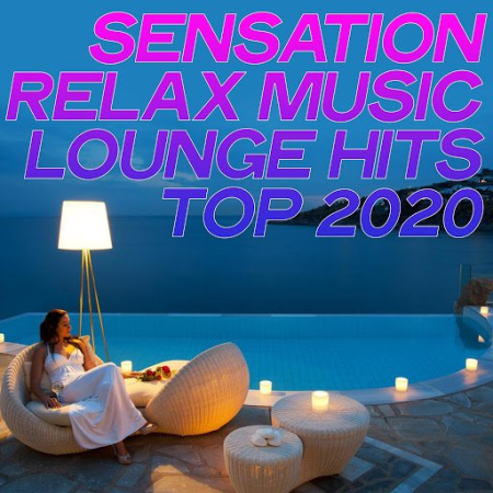 d5459a05 0256 4c17 a4a8 b9772cc6ce00 - VA - Sensation Relax Music Lounge Hits Top 2020