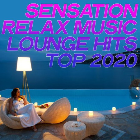 VA - Sensation Relax Music Lounge Hits Top 2020