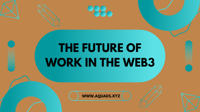 The Future of Work: Web3 Freelancing, Gaming, and Blockchain
