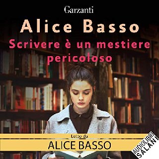 Alice Basso - Scrivere è un mestiere pericoloso (2019) .mp3 - 160 kbps