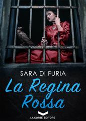 Sara Di Furia – La Regina Rossa (2015)