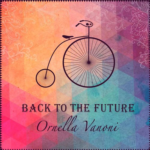 Ornella Vanoni - Back To The Future [Album] (Bttf, 2015) .mp3 -320 Kbps