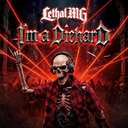 00-lethal-mg-im-a-diehard-700891966057-w